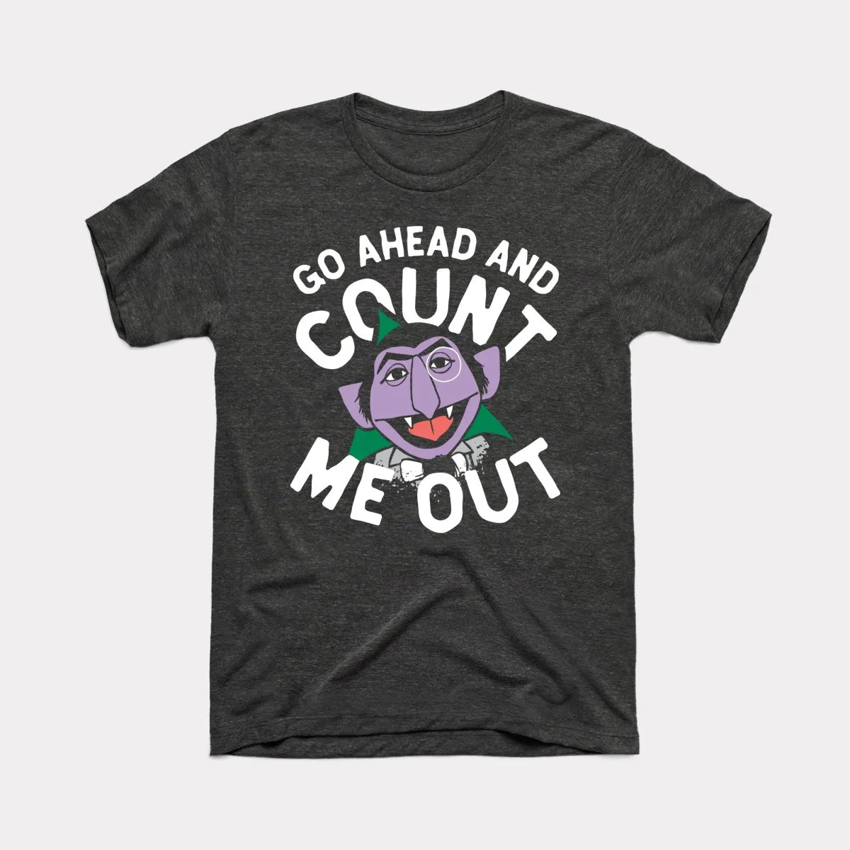 Count Me Out Adult Unisex Tee