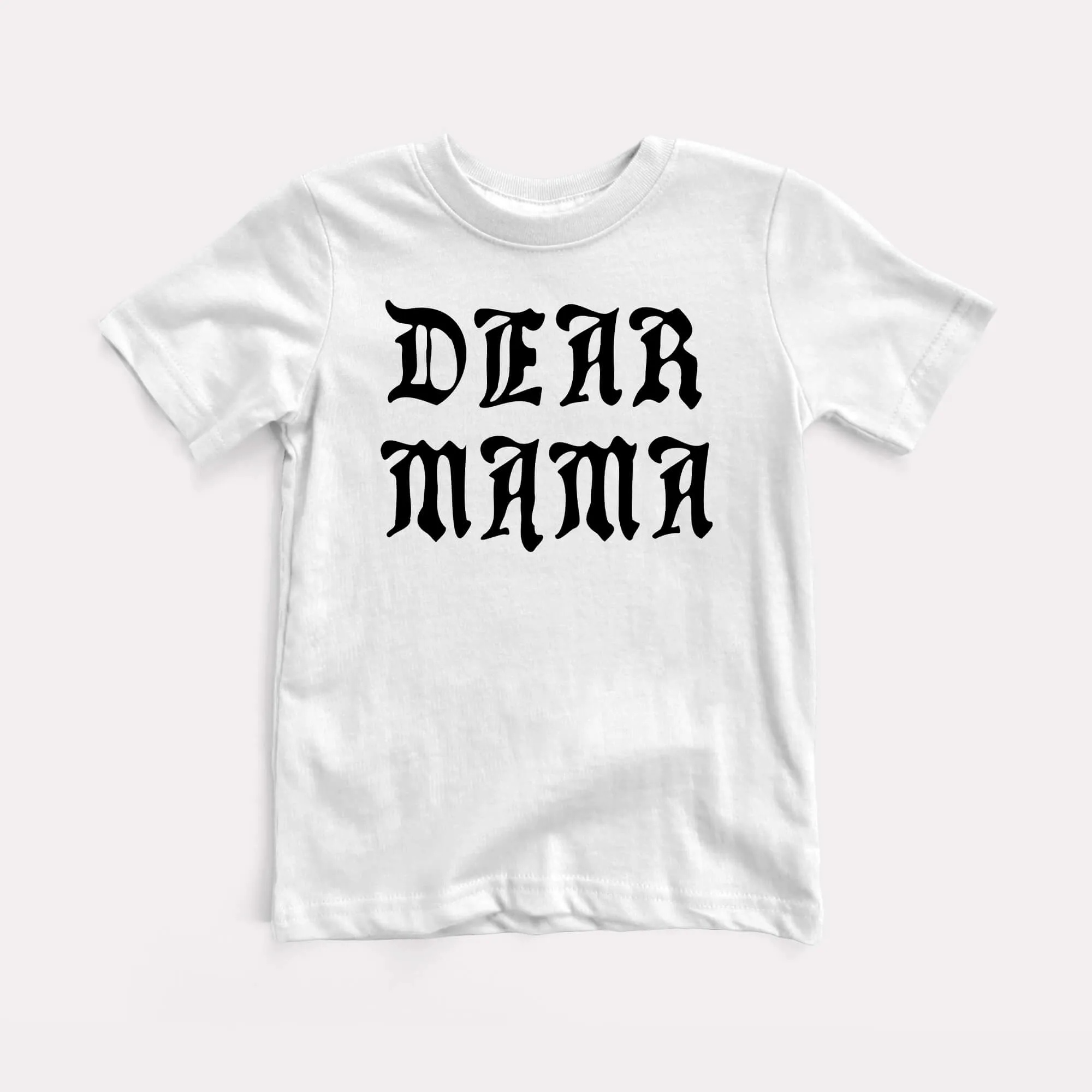 Dear Mama Toddler Tee