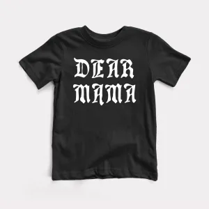 Dear Mama Toddler Tee