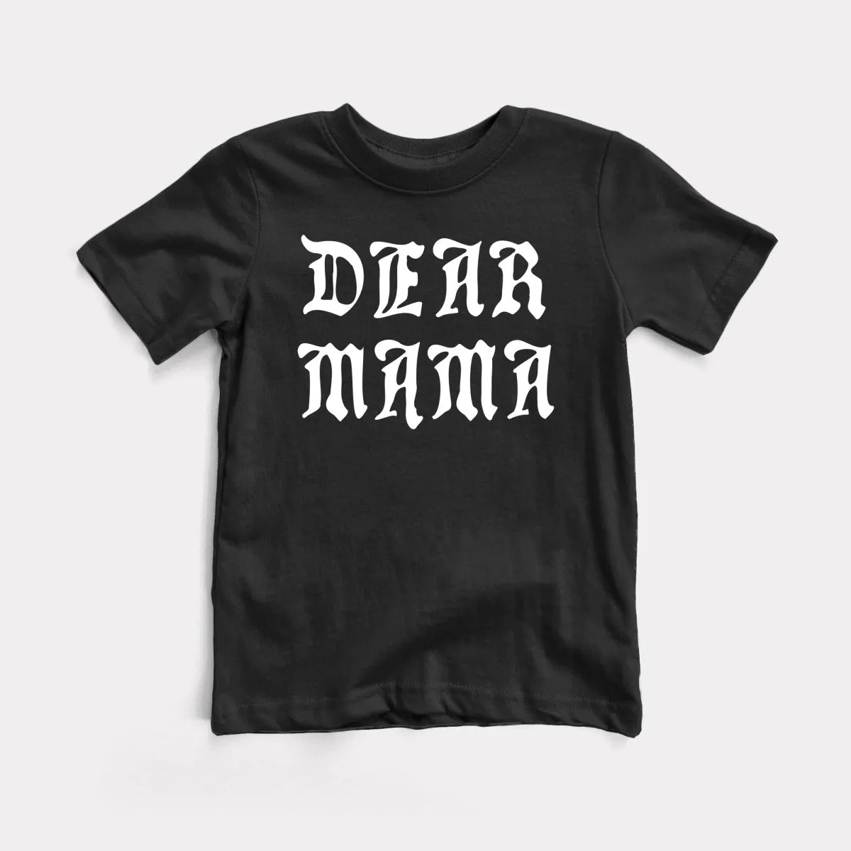 Dear Mama Toddler Tee