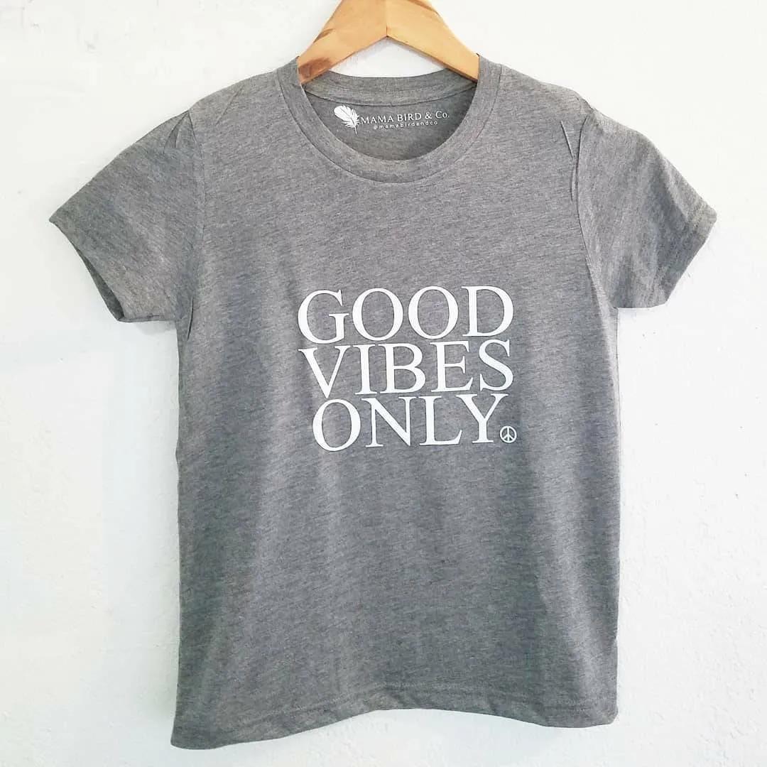 Good Vibes Only - Kid's   Toddler Onesies and Tees