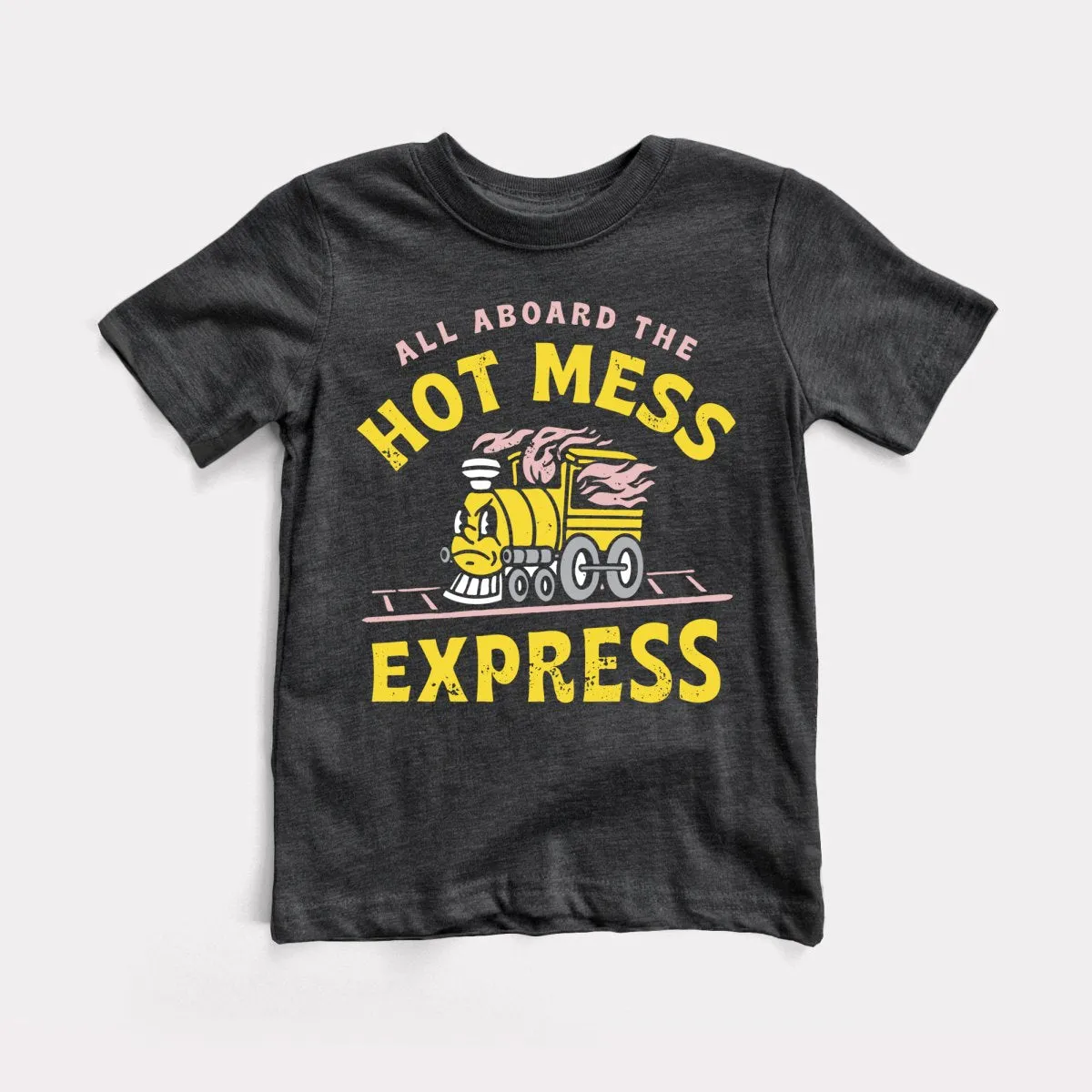 Hot Mess Express Toddler Tee