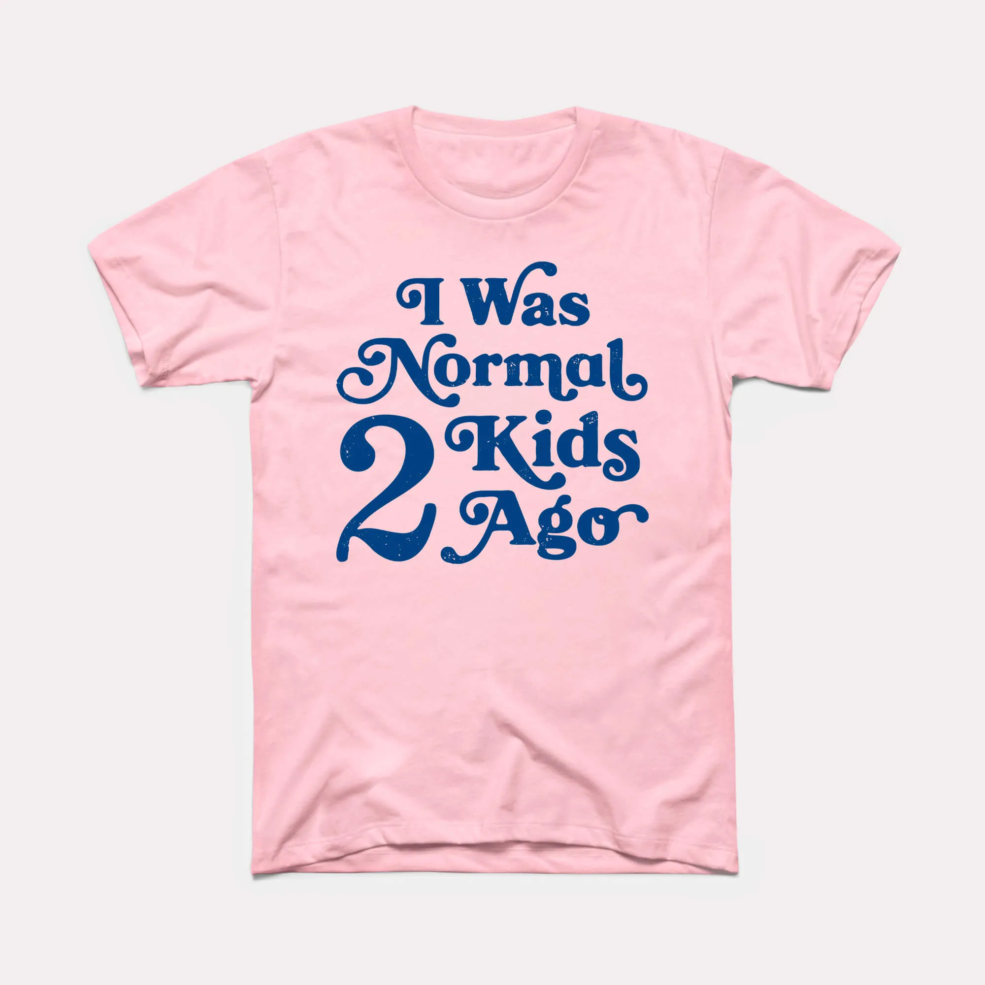 Normal 2 Kids Ago Adult Unisex Tee