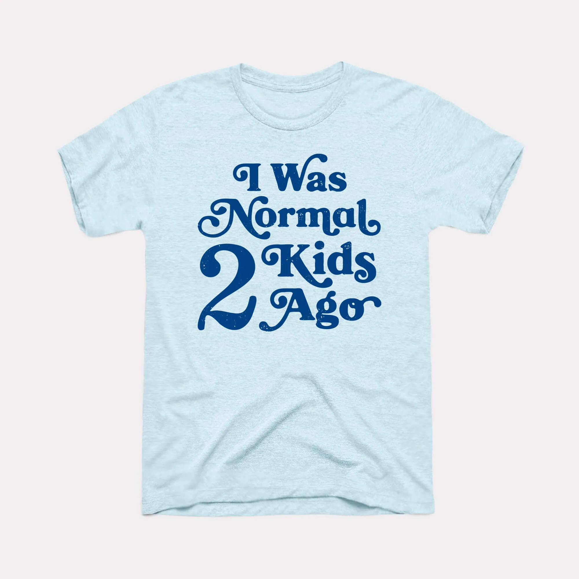 Normal 2 Kids Ago Adult Unisex Tee