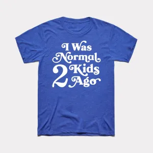 Normal 2 Kids Ago Adult Unisex Tee