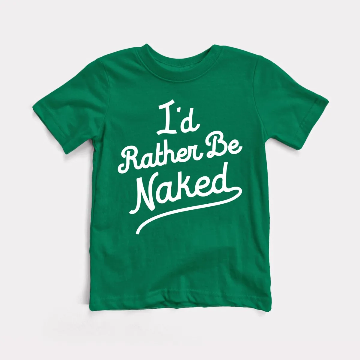 Rather Be Naked Toddler Tee