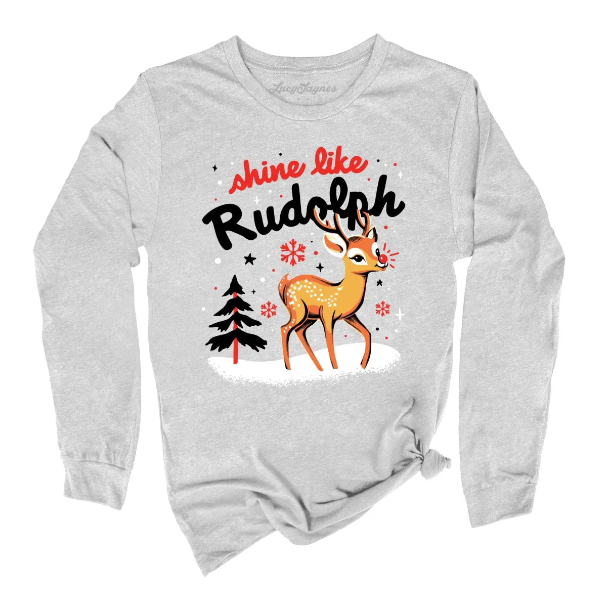 Shine Like Rudolph Long Sleeve Tee