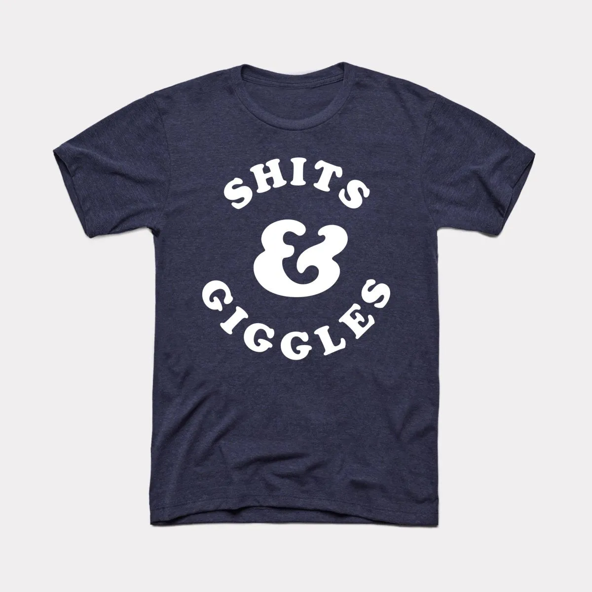 Shits And Giggles Adult Unisex Tee