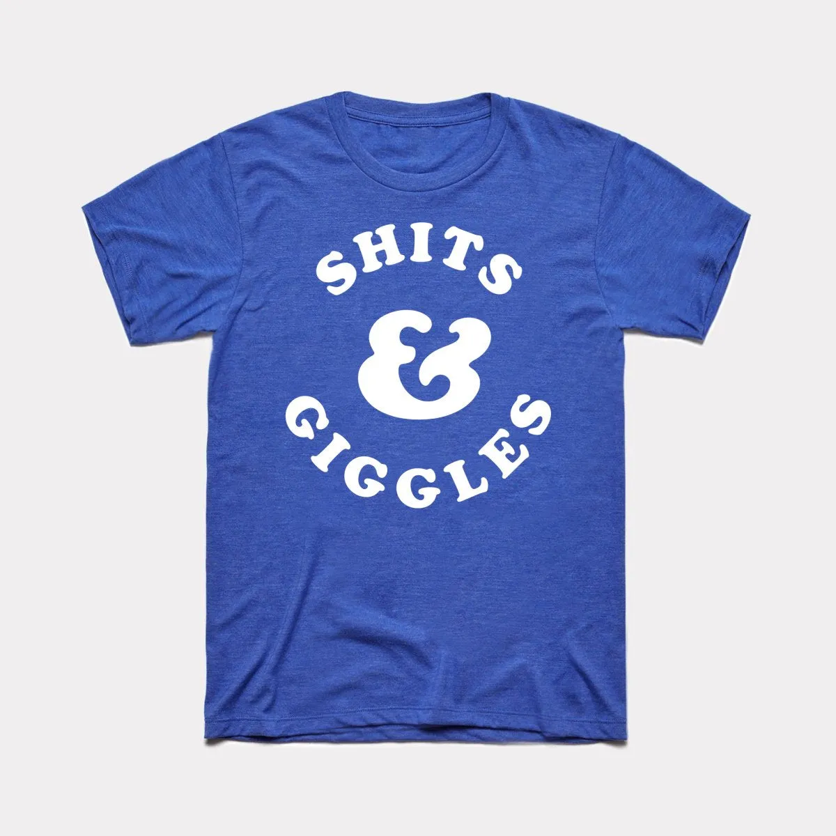 Shits And Giggles Adult Unisex Tee