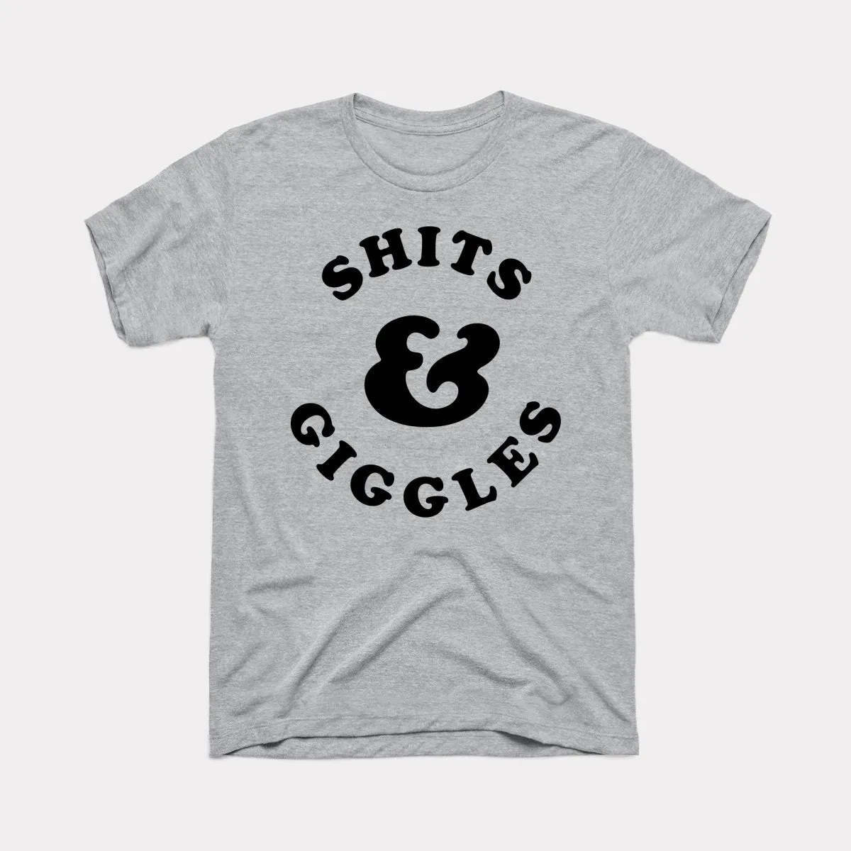 Shits And Giggles Adult Unisex Tee