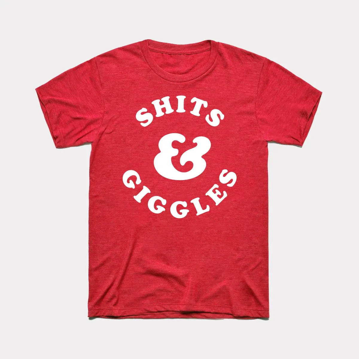 Shits And Giggles Adult Unisex Tee