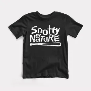 Snotty By Nature Toddler Tee