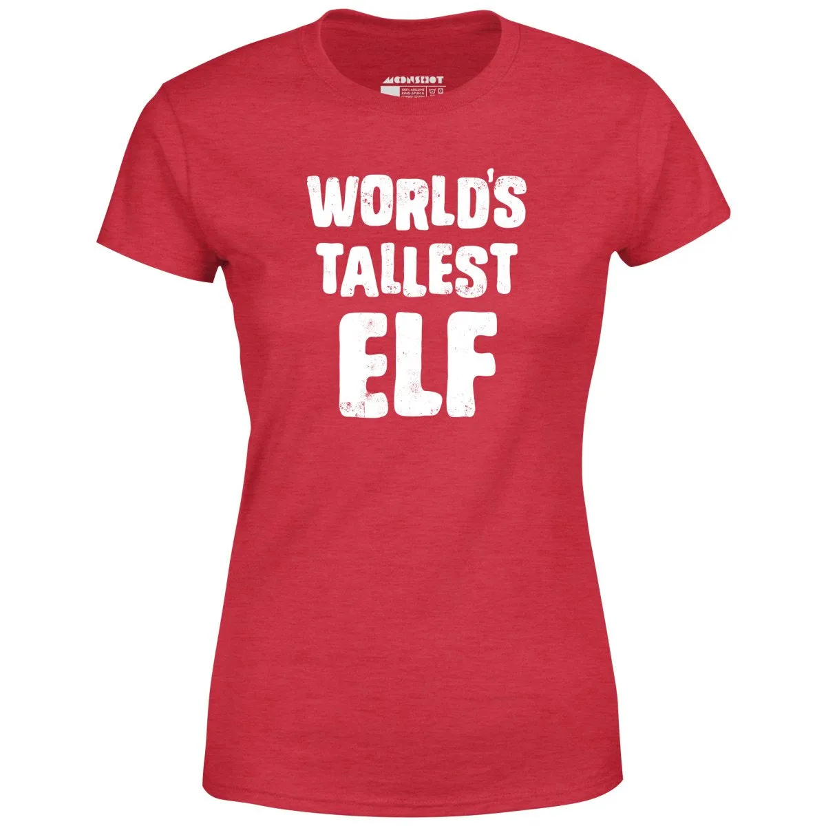 World's Tallest Elf - Women's T-Shirt